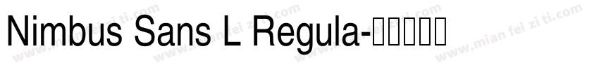 Nimbus Sans L Regula字体转换